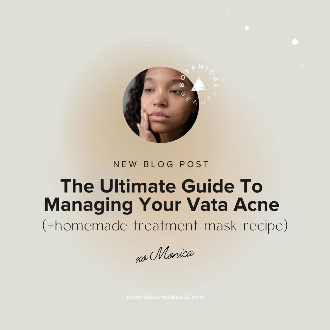 The Ultimate Guide To Managing Your Vata Acne